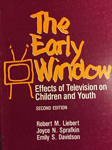 Book The early window: Effects of television on children and youth (Pergamon general psychology series) free