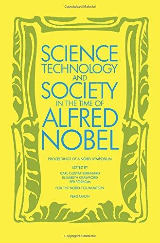 Book Science, Technology, and Society in the Time of Alfred Nobel (Nobel Symposium Proceedings) free