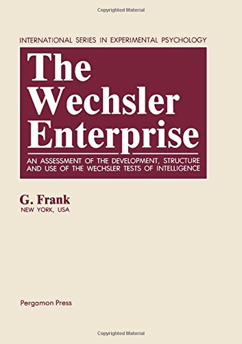 Book The Wechsler Enterprise: An Assessment of the Development, Structure, and Use of the Wechsler Tests of Intelligence (International series in experimental psychology) free