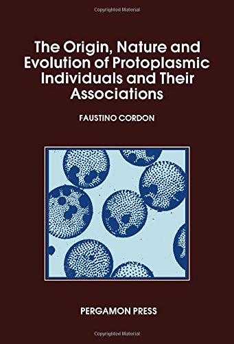 Book Origin, Nature And Evolution Of Protoplasmic Individuals And Their Associations (english And Spanish Edition) free