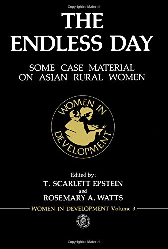 Book The Endless Day: Some Case Material on Asian Rural Women (Pergamon International Library of Science, Technology, Engineering & Social Studies) free