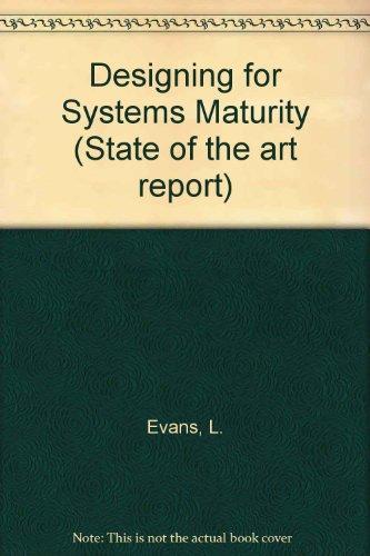 Book Designing For Systems Maturity (state Of The Art Report) free