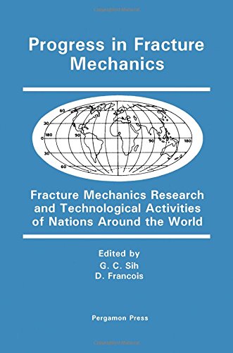 Book Progress in Fracture Mechanics: Fracture Mechanics Research and Technological Activities of Nations Around the World (INTERNATIONAL SERIES ON THE STRENGTH AND FRACTURE OF MATERIALS AND STRUCTURES) free