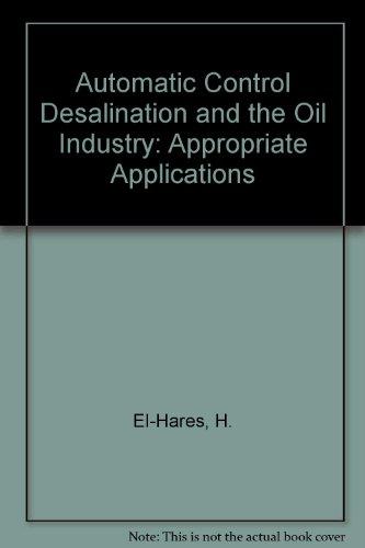 Book Automatic Control In Desalination And The Oil Industry: Appropriate Applications free