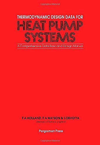 Book Thermodynamic Design Data for Heat Pump Systems: A Comprehensive Data Base and Design Manual free