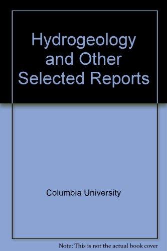 Book Hydrogeology And Other Selected Reports (pollution And Water Resources, Columbia University Seminar Series) free