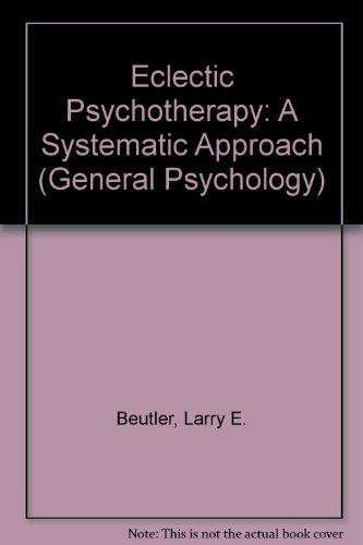 Book Eclectic psychotherapy: A systematic approach (Pergamon general psychology series) free