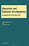 Book Education and national development: A comparative perspective (Pergamon international library of science, technology, engineering, and social studies) free