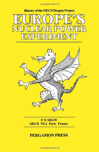 Book Europe's Nuclear Power Experiment: History of the Oecd Dragon Project free