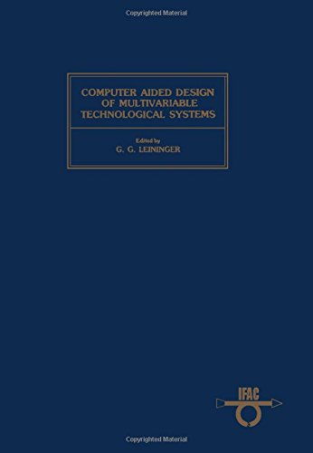 Book Computer Aided Design of Multivariable Technological Systems (Ifac Symposia Series) free