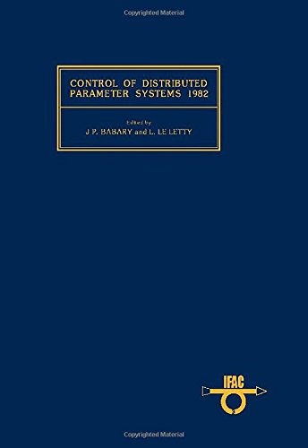 Book Control of Distributed Parameter Systems, 1982 (Ifac Symposia Series) free