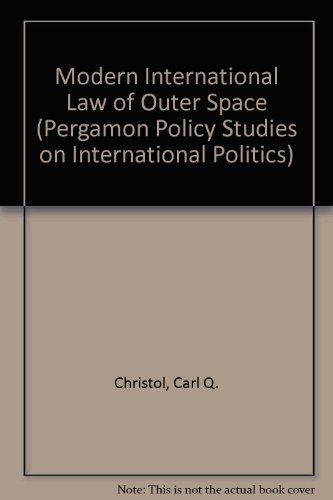 Book Modern International Law of Outer Space (Pergamon Policy Studies on International Politics) free