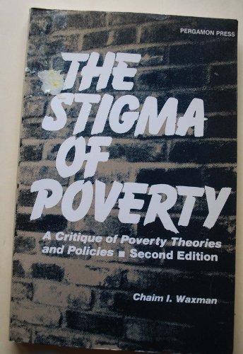 Book Stigma of Poverty: A Critique of Poverty Theories and Policies free
