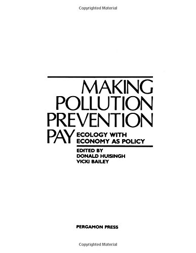 Book Making pollution prevention pay: Ecology with economy as policy free