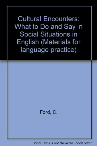 Book Cultural Encounters: What To Do And Say In Social Situations In English (materials For Language Practice) free