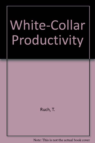 Book White-collar Productivity (work In America Institute Studies In Productivity) free