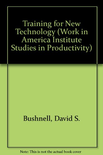 Book Training For New Technology (work In America Institute Studies In Productivity) free