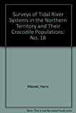 Book Population Dynamics of Crocodylus Porosus and Status, Management and Recovery, Update 1979-1983 (Surveys of Tidal River Systems in the Northern Terri) free