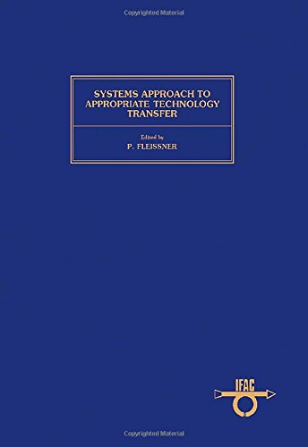 Book Systems Approach to Appropriate Technology Transfer: Proceedings of the Ifac Symposium, Vienna, Austria, 21-23 March 1983 (Ifac Proceedings Series) free