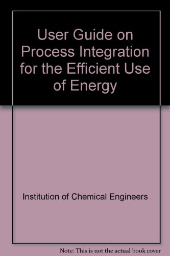 Book User Guide on Process Integration for the Efficient Use of Energy free