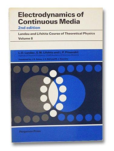 Book Course of Theoretical Physics, Volume 8, Volume 8, Second Edition: Electrodynamics of Continuous Media free