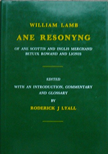 Book Ane Resonyng Of Ane Scottis And Inglis Merchand Betuix Rowand And Lionis free