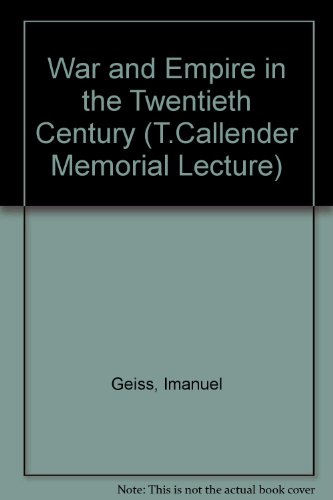 Book War And Empire In The Twentieth Century (t.callender Memorial Lecture) free