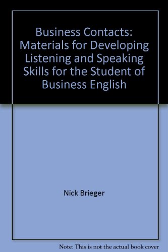 Book Business Contacts: Materials For Developing Listening And Speaking Skills For The Student Of Business English (materials For Language Practice) free