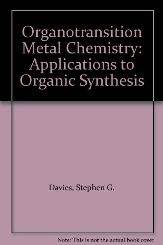 Book Organotransition Metal Chemistry: Applications to Organic Synthesis free