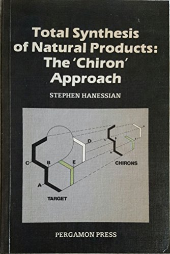Book Total Synthesis of Natural Products: The Chiron Approach free