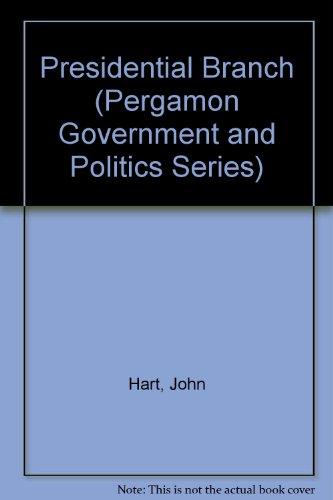 Book The Presidential Branch (pergamon Government And Politics Series) free