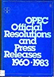 Book OPEC official resolutions and press releases, 1960-1983 free