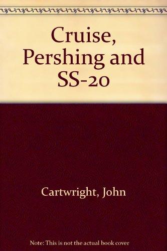 Book Cruise, Pershing, and SS-20 The Search for Consensus : Nuclear Weapons in Europe free