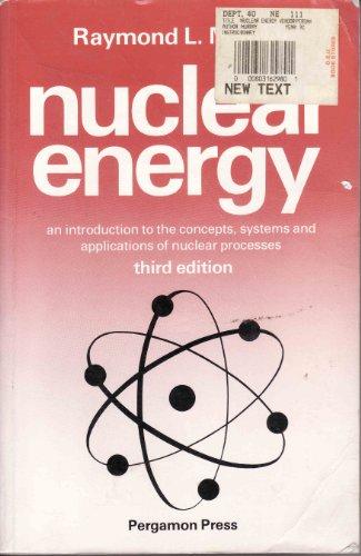 Book Nuclear Energy: An Introduction to the Concepts, Systems, and Applications of Nuclear Processes free