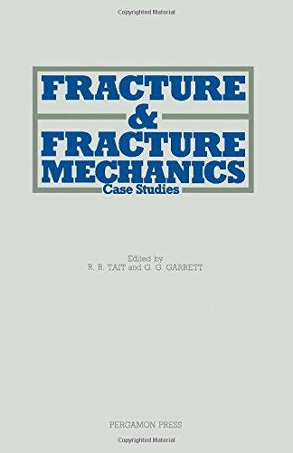 Book Fracture and Fracture Mechanics: Case Studies (International Series on the Strength and Fracture of Materials and Structures) free