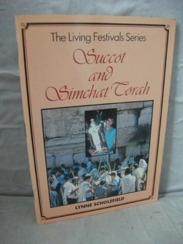 Book Succot And Simchat Torah (the Living Festivals Series) free