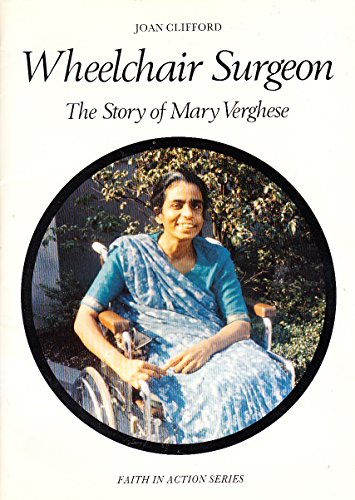Book Wheelchair Surgeon: The Story of Mary Verghese (Faith in Action Series) free