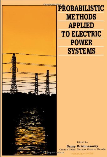 Book Probabilistic Methods Applied to Electric Power Systems: Proceedings of the First International Symposium, Toronto, Canada, 11-13 July 1986 free