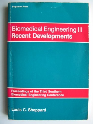 Book Biomedical Engineering Iii: Recent Developments : Proceedings Of The Third Southern Biomedical Engineering Conference free