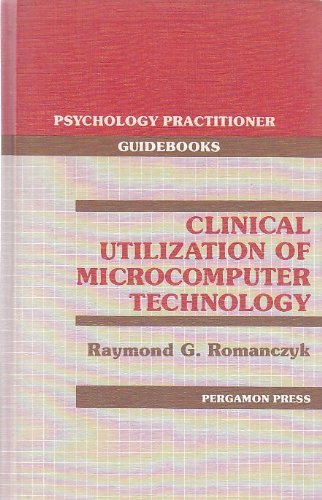 Book Clinical utilization of microcomputer technology (Psychology practitioner guidebooks) free