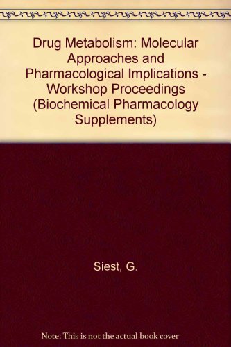 Book Drug Metabolism: Molecular Approaches & Pharmacological Implications free