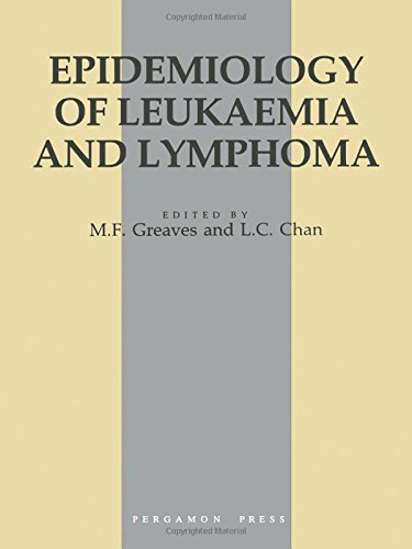 Book Epidemiology of Leukemia and Lymphoma: Report of the Leukemia Research Fund International Workshop, Oxford, Uk, September 1984 free