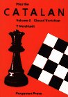Book Play the Catalan, Vol. 2: Closed Variation (Pergamon Russian Chess Series) free