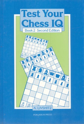 Book Test Your Chess Iq, Book 2 (pergamon Russian Chess Series) (bk. 2) free
