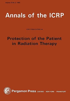 Book ICRP Publication 44: Protection of the Patient in Radiation Therapy free