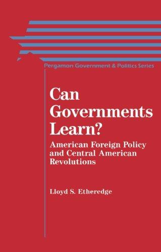Book Can Governments Learn?: American Foreign Policy and Central American Revolutions (Pergamon Government and Politics Series) free