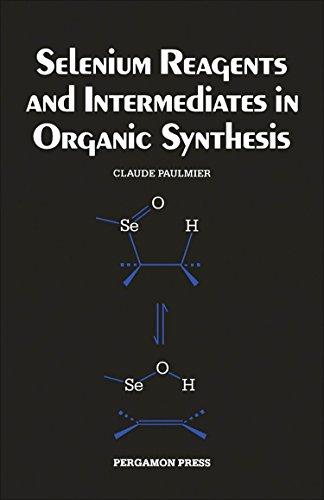 Book Selenium Reagents and Intermediates in Organic Synthesis (Organic Chemistry Series) free