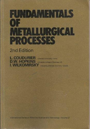 Book Fundamentals of Metallurgical Processes (International Series on Materials Science and Technology, Volume 27) free