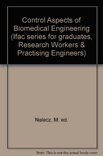 Book Control Aspects Of Biomedical Engineering (ifac Series For Graduates, Research Workers And Practicing Engineers, Vol 2) free