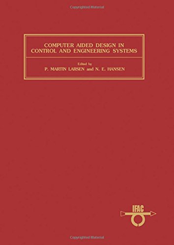 Book Computer Aided Design in Control and Engineering Systems: Advanced Tools for Modern Technology : Proceedings of the 3rd Ifacifip Symposium, Lyngby, D (Ifac Symposia Series) free